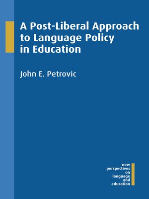 cover image of A Post-Liberal Approach to Language Policy in Education